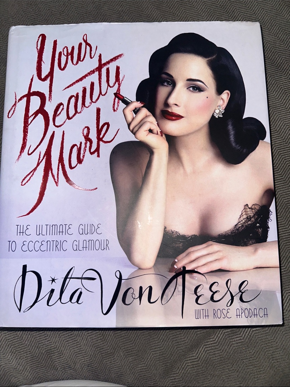 Your Beauty Mark by Dita Von Teese - Hardcover - Vintage Glamour Fashion Makeup